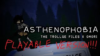 THE TROLLGE FILES X OMORI  ASTHENOPHOBIA  PLAYABLE VERSION SHOWCASE [upl. by Ecenahs]