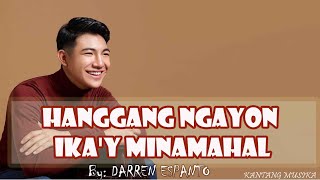 Hanggang Ngayon Ikay Minamahal BY Darren Espanto [upl. by Garson8]