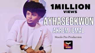 Akrem Jemal  Ayhasebkwon  ኣይሓሰብክዎን  New Eritrean Music 2024 Official Visual Video [upl. by Adnorrehs]