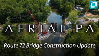 Route 72 Bridge Construction Update  Aerial PA [upl. by Noelle407]