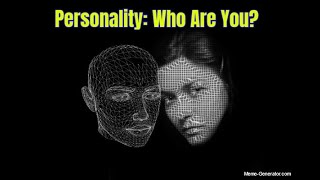 Personality Who Are You [upl. by Goldina]