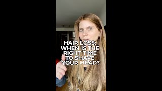 Shaving Your Head For Hair Loss  When Is The Right Time [upl. by Yrad889]