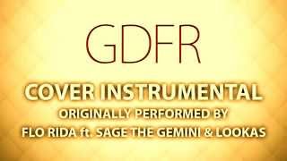 GDFR Cover Instrumental In the Style of Flo Rida ft Sage The Gemini amp Lookahs [upl. by Asertal]