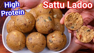 Sattu Ke Laddu Recipe  High Protein Healthy Ladoo Recipe  Sattu Ladoo  Kids Healthy Snack [upl. by Stormi983]