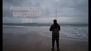 Première sortie en SURFCASTING 2024 [upl. by Nnyleitak389]