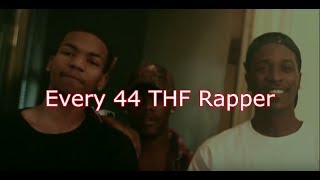 Every THF 44 Rapper [upl. by Sadler894]