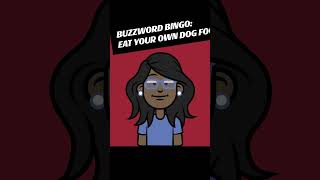 Buzzword Bingo Corporate Edition Eat Your Own Dog Food [upl. by Hofmann]