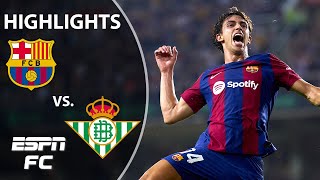 Barcelona vs Real Betis  LALIGA Highlights  ESPN FC [upl. by Bogart]