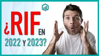 ¿Se puede ser RIF en 2022 2023 y 2024  Cambios Fiscales 2023 [upl. by Ellohcin]