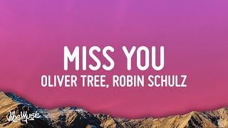 Oliver Tree amp Robin Schulz  Miss You Lyrics [upl. by Asilet592]