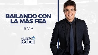 Dante Gebel 78  Bailando con la más fea [upl. by Wesla911]