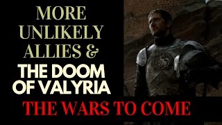 Game of ThronesASOIAF Theories  The Wars to Come  More Unlikely Allies amp The Doom of Valyria [upl. by Hakim730]