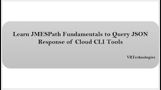 Video1 Introduction to JMESPath to Query JSON Response of Cloud CLI Tools like AWS OCI amp AZ CLI [upl. by Knowles765]