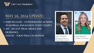 Hair Relaxer AFF and Zantac Lawsuit Updates from Joe Fantini  May 16 2024 [upl. by Immat]