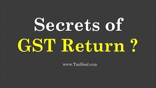 Secrets of GST Return revealed by TaxHeal [upl. by Marla]