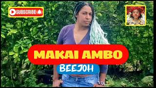 Makai Ambo  Beejoh  PNG Music [upl. by Jola]