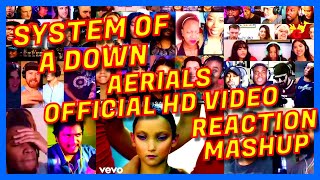 SYSTEM OF A DOWN  AERIALS OFFICIAL HD MUSIC VIDEO  REACTION MASHUP  ACTION REACTION [upl. by Priest644]