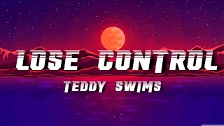 Teddy Swims  Lose Control lyrics [upl. by Fransen]