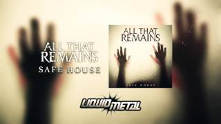 All That Remains  Safe House Official Audio [upl. by Brick]