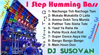 1 Step Humming Bass Dj Susovan Remix  no voice tag 💯 [upl. by Valli24]