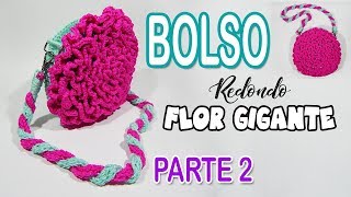 BOLSO REDONDO con FLOR GIGANTE tejido a crochet o ganchillo parte 22 [upl. by Henke]