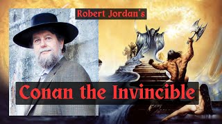 Robert Jordans CONAN THE INVINCIBLE  cimmerianseptember 2024 [upl. by Ahsiket]