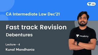 Debentures  Fast Track Revision  Lec 4  Law  CA Intermediate  Kunal Mandhania [upl. by Remmer]