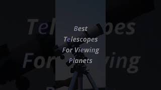 TOP 6 Best Telescopes For Viewing Planets [upl. by Abana]