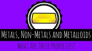 Metals NonMetals and Metalloids  What Are Their Properties  GCSE Chemistry [upl. by Claman728]