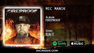 Album Fireproof Song Run it MIC MANIK [upl. by Blondy24]