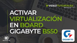 Activar virtualización en Board Gigabyte B550M [upl. by Oliana]