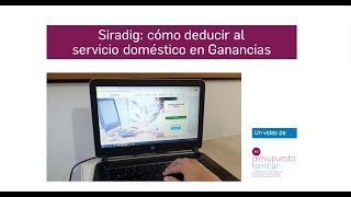 Siradig cómo cargar el servicio doméstico en Ganancias [upl. by Yanetruoc52]