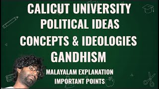 Political Ideas Concepts and Ideologies  Gandhism  Malayalam Explanation  Calicut University [upl. by Llevol445]