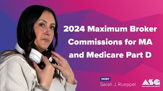 2024 Maximum Broker Commissions for Medicare Advantage and Medicare Part D [upl. by Edieh]