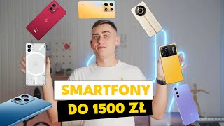 TOP 10 SMARTFONÓW DO 1500 ZŁ  Jaki telefon wybrać 2024 [upl. by Koehler687]