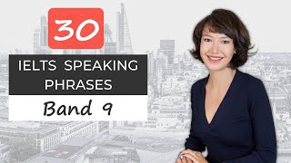 30 IELTS Speaking phrases for a Band 9 score [upl. by Ardnnaed]