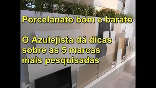 Piso Porcelanato bom e baratoAs 5 marcas mais pesquisadas [upl. by Ordnagela]