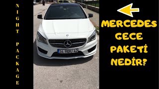 MERCEDES CLA GECE PAKETİ NEDİR  WHAT IS MERCEDES CLA NIGHT PACKAGE [upl. by Basham]