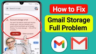 How to Fix Gmail Account Storage is Full You Might Not be Able to Send or Receive Email 2024 [upl. by Nuoras]