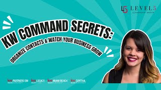 KW Command Secrets Organize Contacts amp Watch Your Business Grow [upl. by Mcnalley]