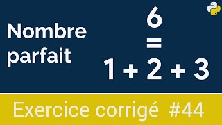 Exercice corrigé 44  Programme qui vérifie si un nombre est parfait ou non  Python [upl. by Sclar736]