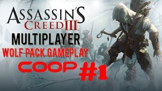 Assassins Creed 3  MULTIPLAYER  Wolfpack Coop Mode 1 PCHD [upl. by Arze633]