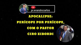 Apocalipse perícope por perícope com o Pr Ciro Zibordi  prevandrocarlos [upl. by Rasia]