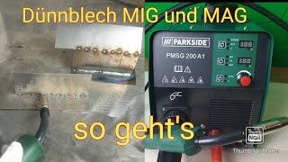 Dünnblech schweißen Mig  Mag mit Parkside® PMSG200A1 [upl. by Hardin]