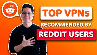 TOP 5 VPNs Reddit users recommend right now 🔥 Lets take a closer look [upl. by Guillema]