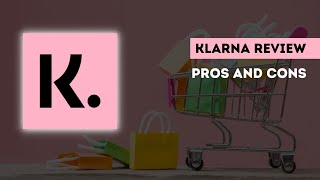 Klarna Review  Pros Cons and Everything Else About Klarna [upl. by Baggott]