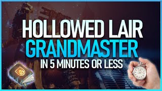 How to beat the HOLLOWED LAIR on GRANDMASTER explained in 5 minutes  Grandmaster Guidebook [upl. by Annawt]