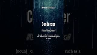 Condenser Pronunciation  How to Pronounce say Condenser CORRECTLY shorts vocabulary [upl. by Zetrom]