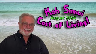 Koh Samui The Affordable Paradise August 2024 Update  ExpatInterview is Now ExpatGlobetrotter [upl. by Renrew]