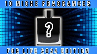 TOP 10 🔥 NICHE FRAGRANCES FOR LIFE 2024 🔥 [upl. by Jeremiah110]